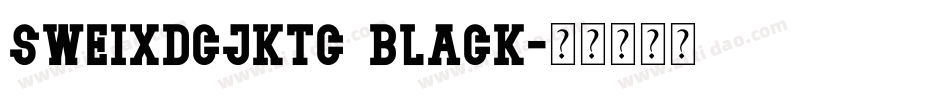 Sweixdcjktc black字体转换